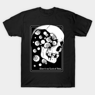 There's no Lack of Void T-Shirt